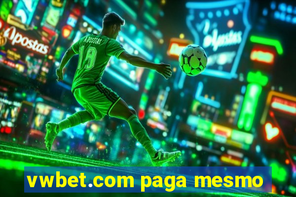 vwbet.com paga mesmo