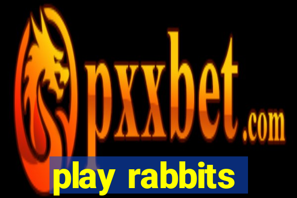 play rabbits