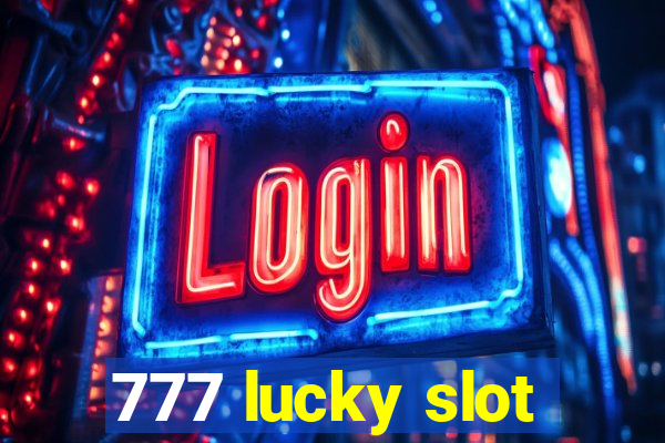 777 lucky slot