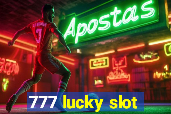 777 lucky slot