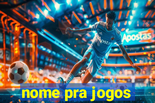 nome pra jogos