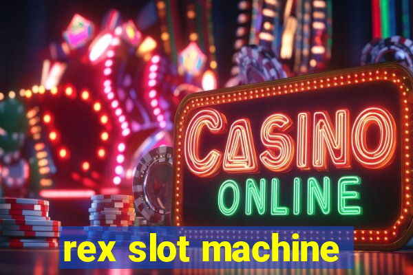 rex slot machine