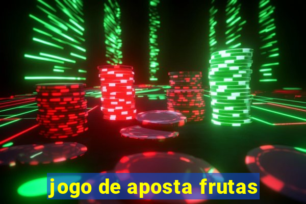 jogo de aposta frutas