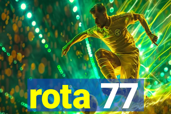 rota 77