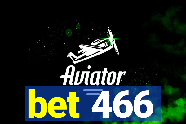 bet 466