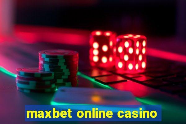 maxbet online casino