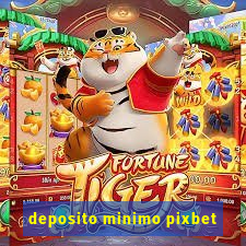 deposito minimo pixbet