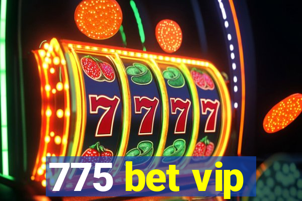 775 bet vip