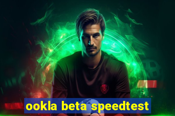 ookla beta speedtest