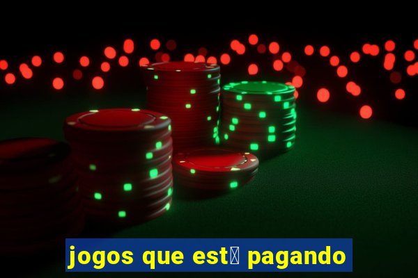 jogos que est谩 pagando