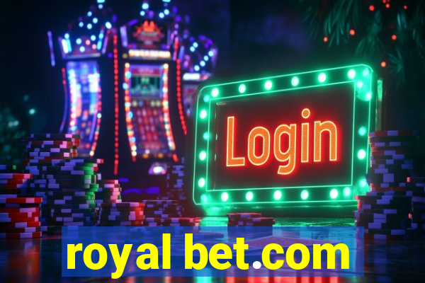 royal bet.com