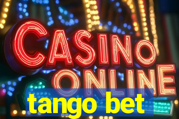 tango bet