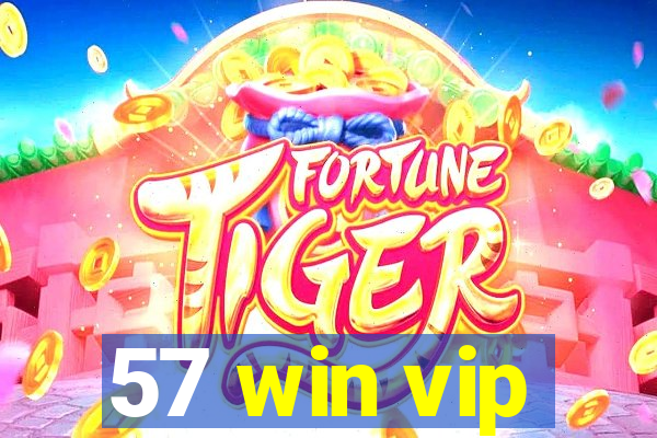 57 win vip