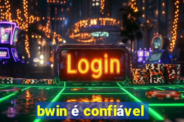 bwin é confiável