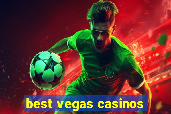 best vegas casinos