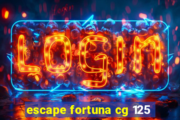 escape fortuna cg 125