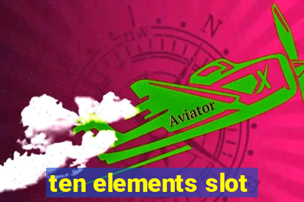 ten elements slot