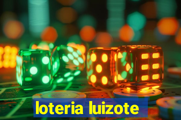 loteria luizote