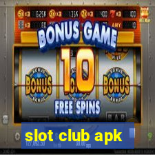 slot club apk