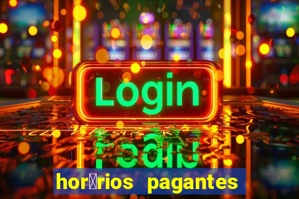 hor谩rios pagantes pg soft