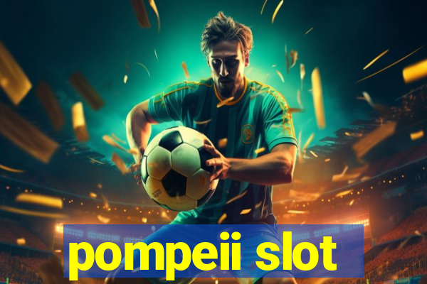 pompeii slot