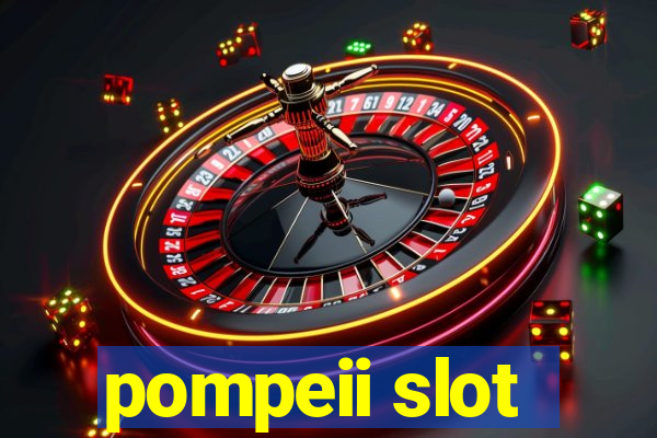 pompeii slot