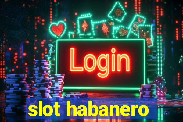 slot habanero