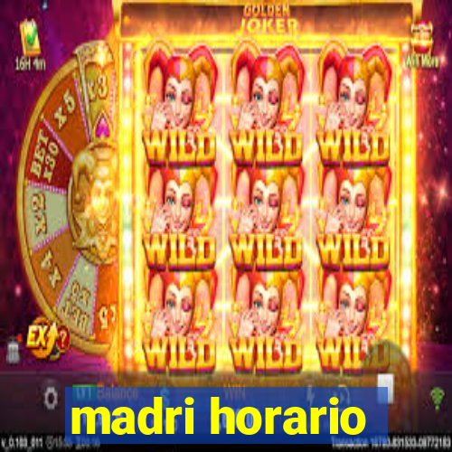 madri horario