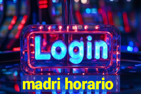 madri horario