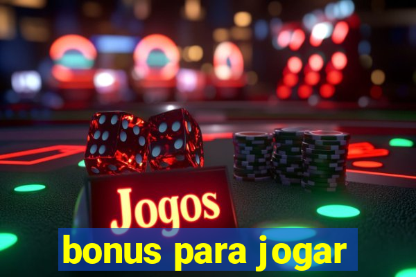 bonus para jogar