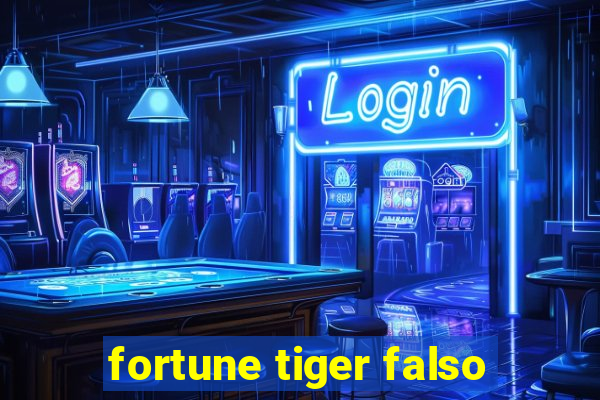 fortune tiger falso