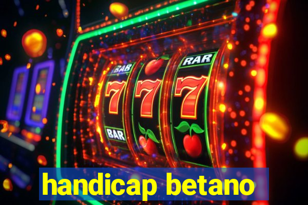 handicap betano