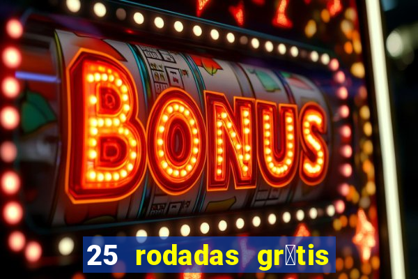 25 rodadas gr谩tis no cadastro