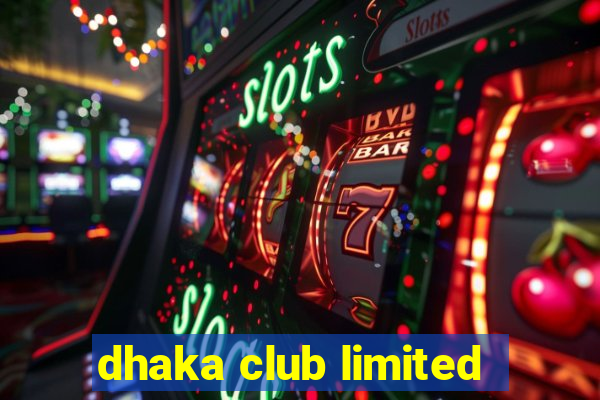 dhaka club limited