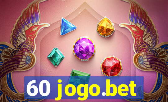 60 jogo.bet