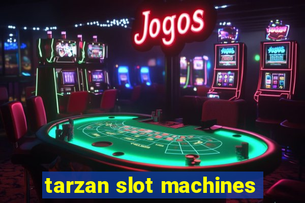 tarzan slot machines