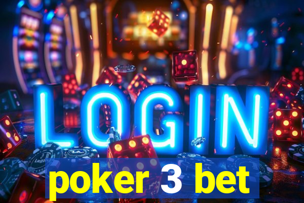 poker 3 bet