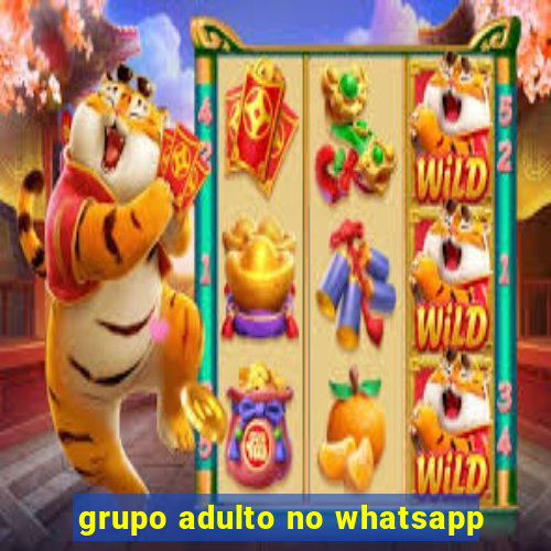 grupo adulto no whatsapp