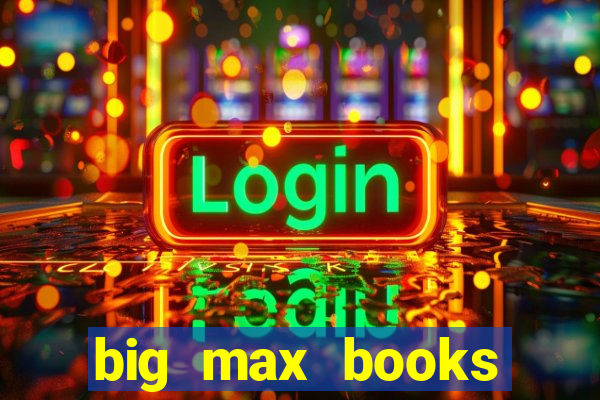 big max books unlimited slot