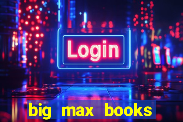 big max books unlimited slot