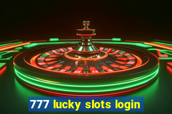 777 lucky slots login