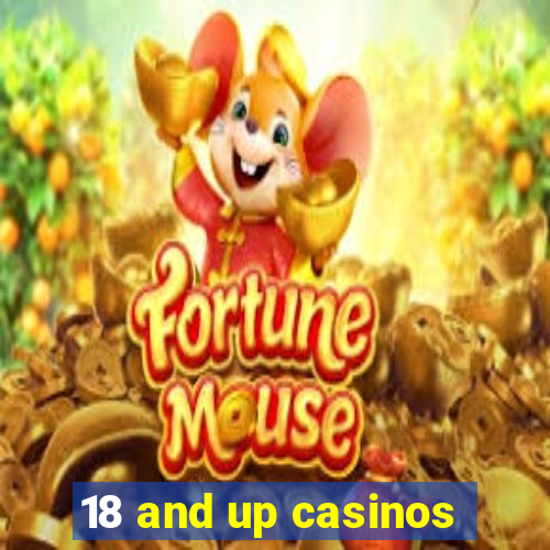 18 and up casinos