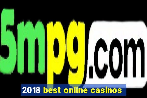 2018 best online casinos