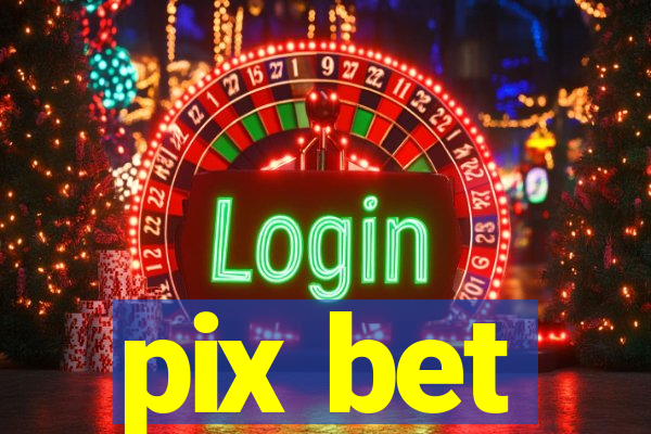 pix bet