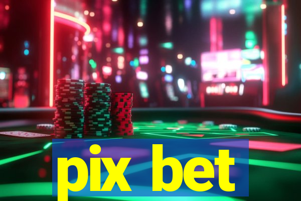 pix bet