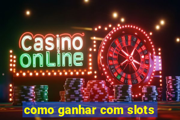 como ganhar com slots