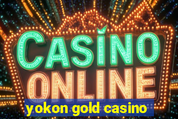 yokon gold casino