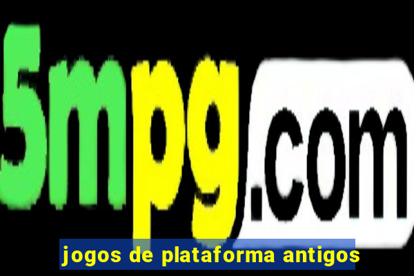 jogos de plataforma antigos