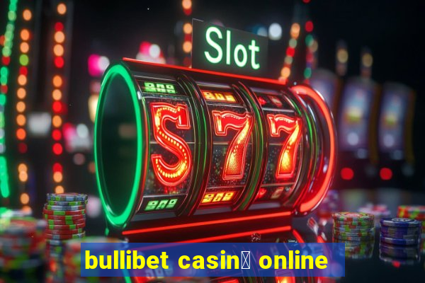 bullibet casin貌 online