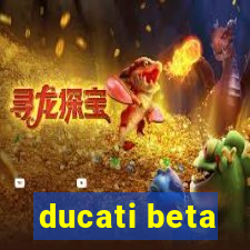 ducati beta